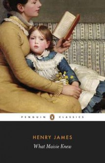 What Maisie Knew - Henry James