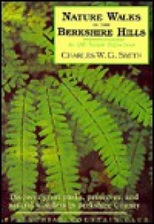 Nature Walks In the Berkshire Hills: Discover Great Parks, Preserves, and Natural Wonders in Berkshire County - Charles W.G. Smith