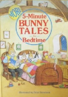 More Five Minute Bunny Tales for Bedtime - Geoffrey Cowan