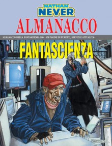 Almanacco della Fantascienza 2004 - Nathan Never: Sangue innocente - Stefano Piani, Luigi Simeoni, Roberto De Angelis