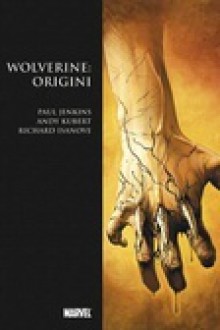 Wolverine : Origini - Paul Jenkins, Bill Jemas, Joe Quesada, Andy Kubert