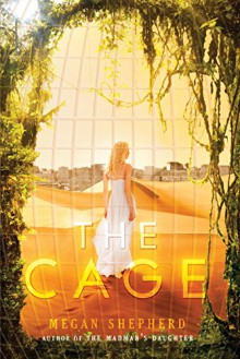 The Cage - Megan Shepherd