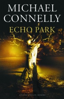 Echo Park - Michael Connelly, Renée Milders Dowden