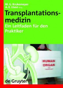 Transplantationsmedizin: Ein Leitfaden F R Den Praktiker - Manfred Georg Krukemeyer