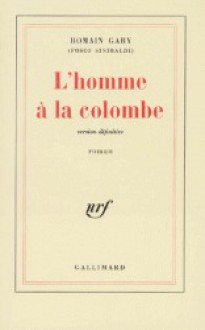 L'homme à la colombe - Romain Gary, Fosco Sinibaldi