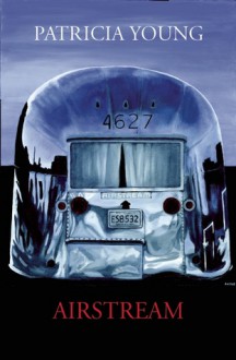 Airstream - Patricia Young