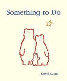 Something To Do - David Lucas