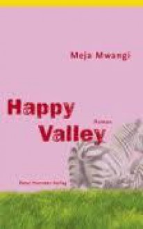 Happy Valley - Meja Mwangi