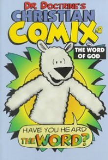 Dr. Doctrine's Christian Comix on the Word of God - Fred Sanders