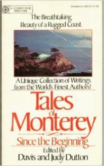 Tales of Monterey: Since the Beginning - Davis Dutton, Judy Dutton