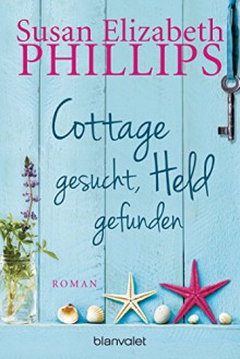 Cottage gesucht, Held gefunden: Roman (German Edition) - Claudia Geng, Susan Elizabeth Phillips