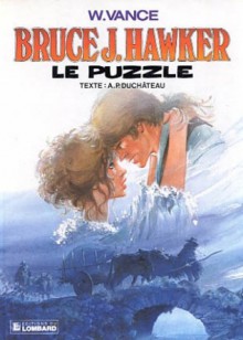 Le puzzle (Bruce J. Hawker, tome 4) - William Vance, André-Paul Duchâteau