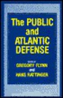 The Public and Atlantic Defense - Gregory Flynn