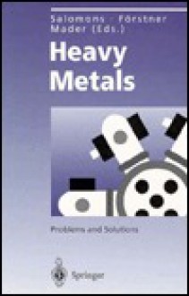 Heavy Metals: Problems And Solutions - W. Salomons