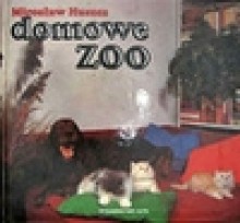 Domowe ZOO - Mirosław Huszcz