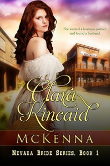 McKenna, (Sweet Western Historical Romance) (Nevada Brides Series Book 1) - Clara Kincaid, Hot Tree Editing, Madison Johns