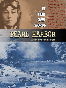 Pearl Harbor: A Primary Source History - Jacqueline Laks Gorman