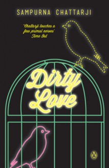 Dirty Love - Sampurna Chattarji