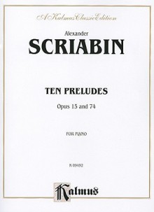 Ten Preludes: Kalmus Edition - Alexander Scriabin