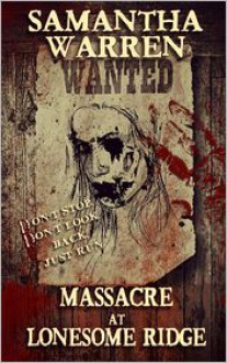 Massacre at Lonesome Ridge - Samantha Warren