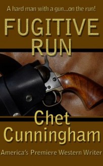 Fugitive Run - Chet Cunningham