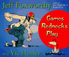 Games Rednecks Play - Jeff Foxworthy