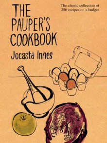 The Pauper's Cookbook - Jocasta Innes