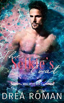 The Selkie's Coat (Waves of Fate #1) - Drea Roman