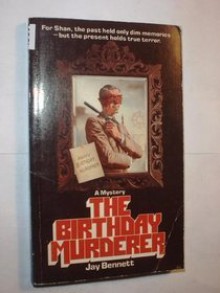 The Birthday Murderer: A Mystery - Jay Bennett