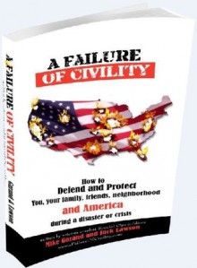 A Failure of Civility - Mike Garand, Jack Lawson