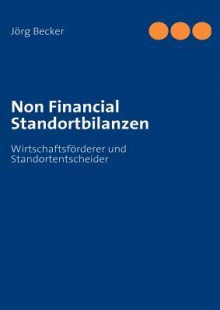 Non Financial Standortbilanzen - Jörg Becker