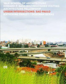 Urban Intersections: São Paolo - Nina Rappaport, Noah Biklen, Eliza Higgins