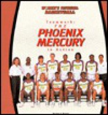 Teamwork: The Phoenix Mercury in Action - Thomas S. Owens, Diana Star Helmer