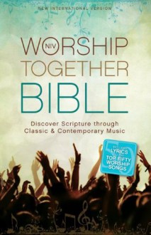 NIV Worship Together Bible: Discover Scripture through Classic and Contemporary Music - Zondervan Publishing