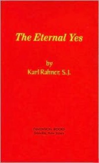 Eternal Yes - Karl Rahner