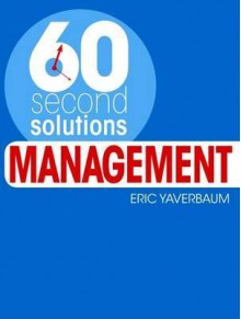 Management: 60 Second Solutions - Eric Yaverbaum