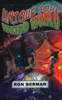 Unique Soul, Weird World: Touchdown Edition - Ron Berman