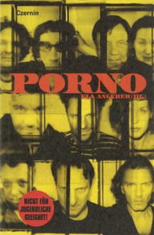 Porno - Ela Angerer, Robert Palfrader, Julya Rabinowich, Melanie Kretschmann, Christopher Just, Philipp Hochmair, Barbi Marković, Thomas Draschan, Joachim Lottmann, Thomas Glavinic, Lukas Pusch, Michael Leon