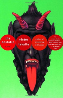 The Ecstatic - Victor LaValle