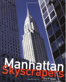 Manhattan Skyscrapers - Eric Nash, Norman McGrath