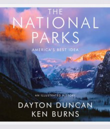The National Parks: America's Best Idea - Dayton Duncan,Ken Burns