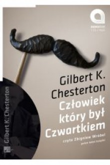 Człowiek który był Czwartkiem - Chesterton Gilbert Keith