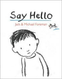 Say Hello - Michael Foreman