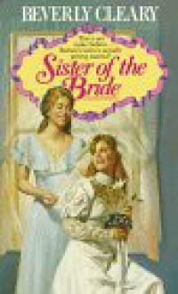 Sister of the Bride - Beverly Cleary