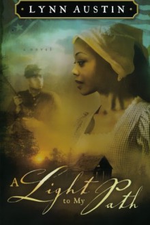 A Light to My Path (Refiner's Fire, Book 3) - Lynn Austin