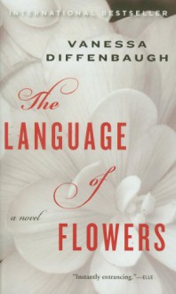 The Language of Flowers - Vanessa Diffenbaugh