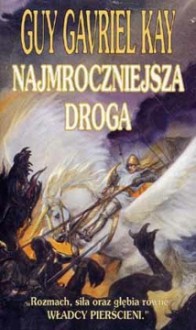 Najmroczniejsza droga (Finovarski gobelin, #3) - Guy Gavriel Kay