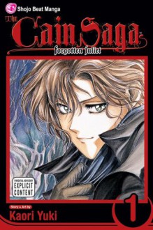 The Cain Saga, Volume 01: Forgotten Juliet - Kaori Yuki, Akira Watanabe