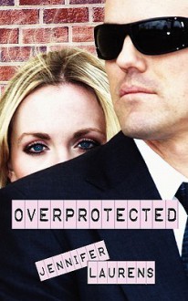 Overprotected - Jennifer Laurens