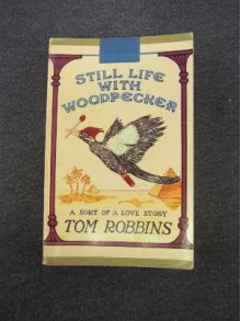 Still life with Woodpecker - Tom Robbins